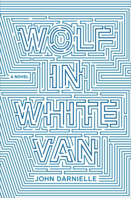 Wolf in White Van by John Darnielle